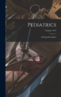 Image for Pediatrics; Orthopedic Surgery; Volume 1914
