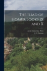 Image for The Iliad of Homer Books Ix and X