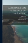 Image for Mission Life in the Islands of the Pacific