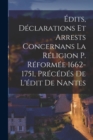 Image for Edits, Declarations Et Arrests Concernans La Religion P. Reformee 1662-1751, Precedes De L&#39;edit De Nantes