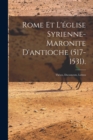 Image for Rome Et L&#39;eglise Syrienne-Maronite D&#39;antioche (517-1531). : Theses, Documents, Lettres