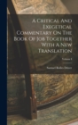 Image for A Critical And Exegetical Commentary On The Book Of Job Together With A New Translation; Volume I