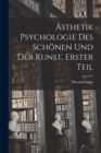 Image for Asthetik Psychologie des Schonen und der Kunst, Erster Teil