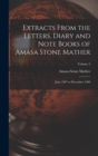 Image for Extracts From the Letters, Diary and Note Books of Amasa Stone Mather
