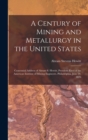 Image for A Century of Mining and Metallurgy in the United States