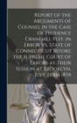 Image for Report of the Arguments of Counsel in the Case of Prudence Crandall Plff. in Error Vs. State of Connecticut Before the Supreme Court of Errors at Their Session at Brooklyn, July Term 1834