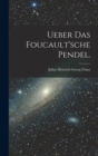 Image for Ueber das Foucault&#39;sche Pendel.