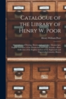 Image for Catalogue of the Library of Henry W. Poor