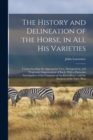 Image for The History and Delineation of the Horse, in all his Varieties