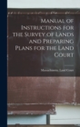 Image for Manual of Instructions for the Survey of Lands and Preparing Plans for the Land Court