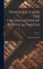 Image for Democracy and the Organization of Political Parties; Volume 2