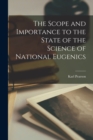 Image for The Scope and Importance to the State of the Science of National Eugenics
