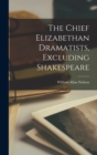 Image for The Chief Elizabethan Dramatists, Excluding Shakespeare