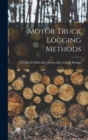 Image for Motor Truck Logging Methods