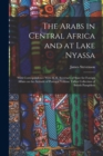 Image for The Arabs in Central Africa and at Lake Nyassa : With Correspondence With H.M. Secretary of State for Foreign Affairs on the Attitude of Portugal Volume Talbot Collection of British Pamphlets
