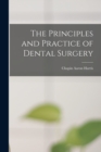 Image for The Principles and Practice of Dental Surgery