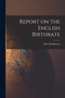 Image for Report on the English Birthrate