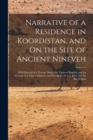 Image for Narrative of a Residence in Koordistan, and On the Site of Ancient Nineveh; With Journal of a Voyage Down the Tigris to Bagdad, and an Account of a Visit to Shirauz and Persepolis, by C.J. Rich, Ed. b