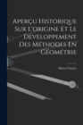 Image for Apercu Historique Sur L&#39;origine Et Le Developpement Des Methodes En Geometrie
