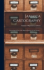 Image for Jamaica Cartography; Chronological List of the Maps of Jamaica in the Library ..