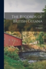 Image for The Records of British Guiana