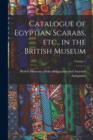 Image for Catalogue of Egyptian Scarabs, etc., in the British Museum; Volume 1