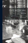 Image for Our Medicine Men
