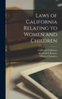 Image for Laws of California Relating to Women and Children