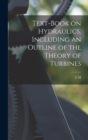 Image for Text-book on Hydraulics, Including an Outline of the Theory of Turbines