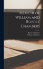 Image for Memoir of William and Robert Chambers