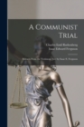 Image for A Communist Trial; Extracts From the Testimony Jury by Isaac E. Ferguson