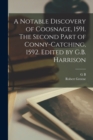 Image for A Notable Discovery of Coosnage, 1591. The Second Part of Conny-catching, 1592. Edited by G.B. Harrison
