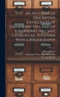 Image for An Account of Descriptive Catalogues of Strawberry Hill and of Strawberry Hill Sale Catalogues, Together With a Bibliography