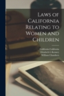 Image for Laws of California Relating to Women and Children