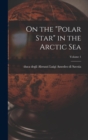 Image for On the &quot;Polar Star&quot; in the Arctic Sea; Volume 1
