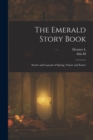 Image for The Emerald Story Book; Stories and Legends of Spring, Nature and Easter