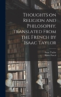 Image for Thoughts on Religion and Philosophy. Translated From the French by Isaac Taylor