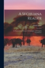 Image for A Sechuana Reader : In International Phonetic Orthography (with English Translations)