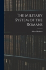 Image for The Military System of the Romans
