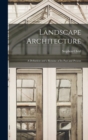 Image for Landscape Architecture : A Definition and a Resume of its Past and Present