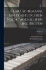 Image for Clara Schumann, ein Kunstlerleben Nach Tagebuchern und Briefen; Volume 3