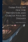 Image for Farm-poultry Doctor. Prevention and Cure of Poultry Diseases