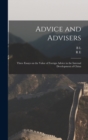 Image for Advice and Advisers : Three Essays on the Value of Foreign Advice in the Internal Development of China