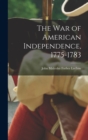 Image for The war of American Independence, 1775-1783
