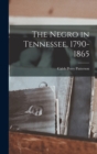 Image for The Negro in Tennessee, 1790-1865