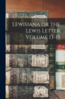 Image for Lewisiana or the Lewis Letter Volume 13-15