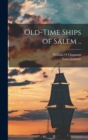 Image for Old-time Ships of Salem ..