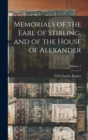 Image for Memorials of the Earl of Stirling, and of the House of Alexander; Volume 1