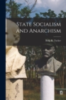 Image for State Socialism and Anarchism