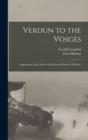 Image for Verdun to the Vosges : Impressions of the war on the Fortress Frontier of France